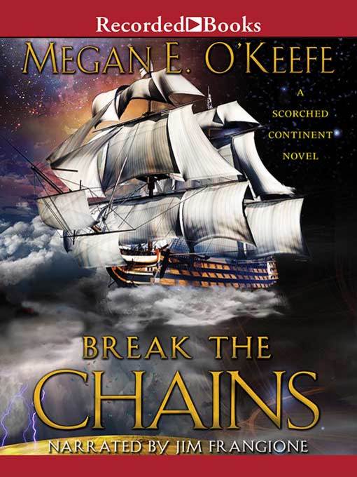 Title details for Break the Chains by Megan E. O'Keefe - Available